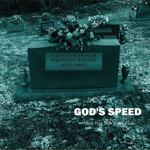 God's Speed : ...and This Will Soon Pass